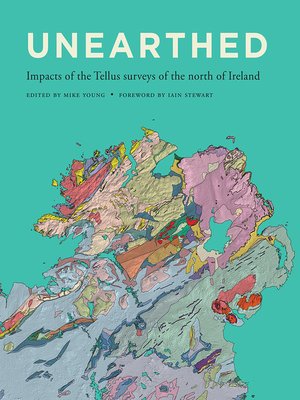 cover image of Unearthed: impacts of the Tellus surveys of the north of Ireland